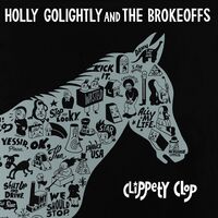 Holly Golightly & The Brokeoffs - Clippety Clop vinyl cover