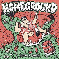 Homeground - Believe In Forgets vinyl cover