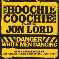 Hoochie Coochie Men - Danger: White Men Dancing (Limited Yellow)