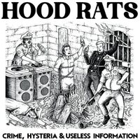 Hood Rats - Crime, Hysteria & Useless Information vinyl cover