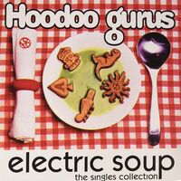 Hoodoo Gurus - Electric Soup vinyl cover