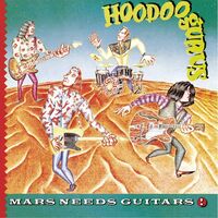 Hoodoo Gurus - Mars Needs Guitars vinyl cover