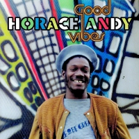 Horace Andy - Good Vibes vinyl cover