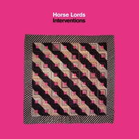 Horse Lords - Interventions vinyl cover