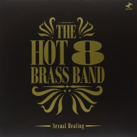 Hot 8 Brass Band - Sexual Healing vinyl cover