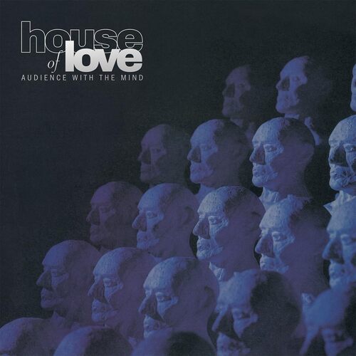 House Of Love (London) - Audience With The Mind - 180Gm vinyl cover