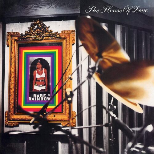 House Of Love (London) - Babe Rainbow - 180Gm vinyl cover