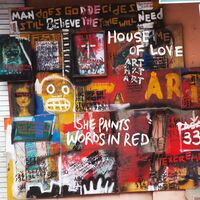 House Of Love (London) - She Paints Words In Red vinyl cover
