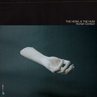Howl  &  The Hum - Human Contact