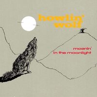 Howlin' Wolf - Moanin In The Moonlight (Blue)