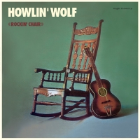 Howlin' Wolf - Rockin' Chair Album + 4 Bonus Tracks vinyl cover