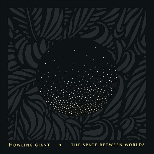 Howling Giant - The Space Between Worlds vinyl cover