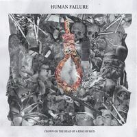 Human Failure - Crown On The Head Of A King Of Mud vinyl cover