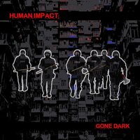 Human Impact - Gone Dark vinyl cover