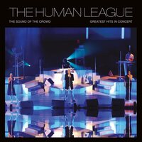 Human League - The Sound Of The Crowd: Greatest Hits Live vinyl cover
