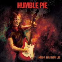 Humble Pie - I Need A Star In My Life vinyl cover