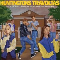 Huntingtons / Travoltas - Rock'n'roll Universal International Problem