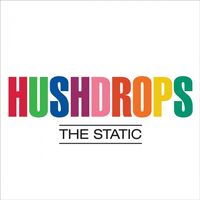 Hushdrops - Static