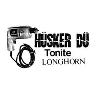 Husker Du - Tonite Longhorn vinyl cover