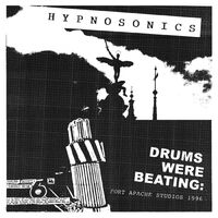 Hypnosonics - Drums Were Beating: Fort Apache Studios 1996 vinyl cover