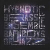 Hypnotic Brass Ensemble - Bad Boys Of Jazz vinyl cover