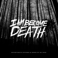 I Am Become Death - Unfortunate Anthems And Songs Of No Hope (Tri-Color)