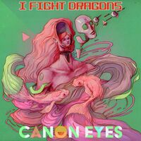 I Fight Dragons - Canon Eyes vinyl cover