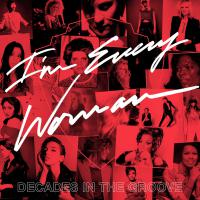 I'm Every Woman: Decades In The Groove - I'm Every Woman: Decades In The Groove 60Th Anniversary . vinyl cover