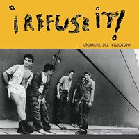 I Refuse It - Cronache Del Videotopo vinyl cover