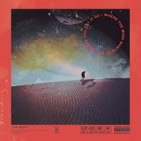 I The Mighty - Where The Mind Wants To Go / Where You Let It Go vinyl cover