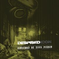 Icon Despised - Consumed By Your Poison Bonu