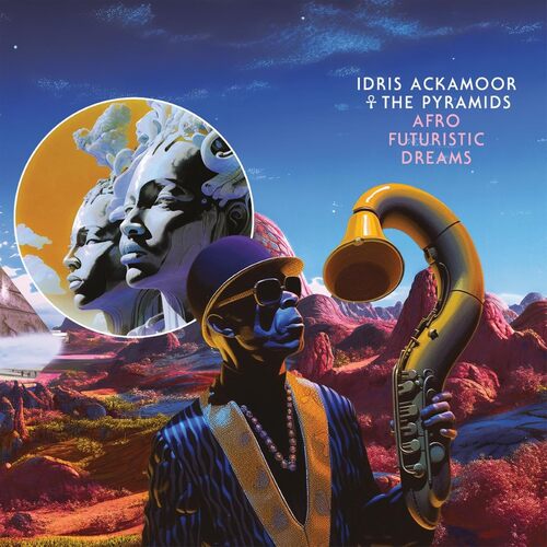 Idris Ackamoor & The Pyramids - Afro Futuristic Dreams vinyl cover
