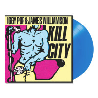 Iggy Pop & James Williamson - Kill City (Clear Blue) vinyl cover