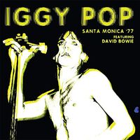Iggy Pop - Santa Monica '77 Featuring David Bowie vinyl cover