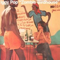 Iggy Pop - Zombie Birdhouse I vinyl cover