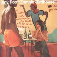 Iggy Pop - Zombie Birdhouse vinyl cover