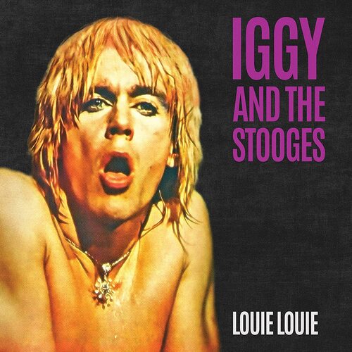 Iggy & The Stooges - Louie Louie (Black/Gold Splatter) vinyl cover