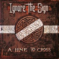 Ignore The Sign - Line To Cross vinyl cover
