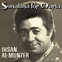 Ihsan Al-Munzer - Sonatina For Maria vinyl cover