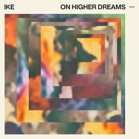 Ike - On Higher Dreams vinyl cover