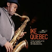 Ike Quebec - The Complete 45 Sessions (Blue Note Tone Poet Edition) vinyl cover