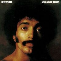 Ike White - Changin Times vinyl cover