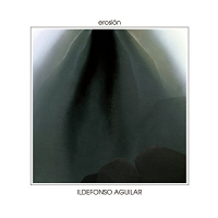 Ildefonso Aguilar - Erosion vinyl cover