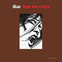 Ilian - Love Me Crazy vinyl cover