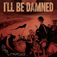 Ill Be Damned - Road To Disorder vinyl cover