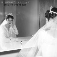Illuminati Hotties - Kiss Yr Frenemies vinyl cover