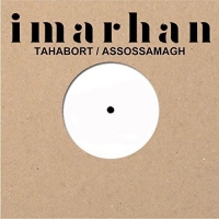 Imarhan - Tahabort / Assossamagh vinyl cover