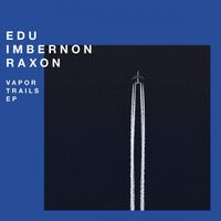 Edu Imbernon & Raxon - Vapor Trails vinyl cover