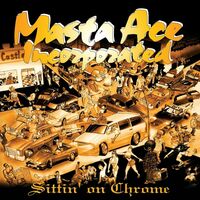 Inc. Masta Ace - Sittin' On Chrome vinyl cover