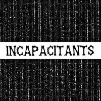Incapacitants - Stupid Is Stupid vinyl cover